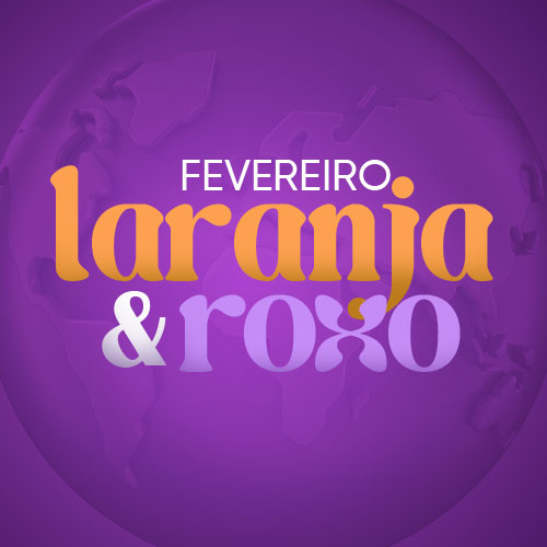 Fevereiro Laranja e Roxo