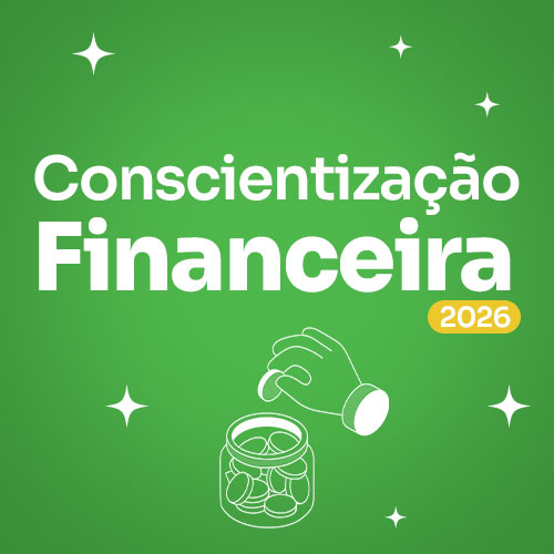 Fevereiro: Conscientização Financeira 2026